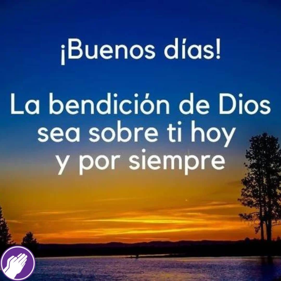 Mensajes De Bendiciones Para El Dia De Hoy La Oraci N Diaria