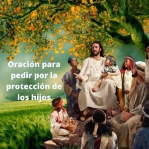 Oración para pedir por la protección de los hijos