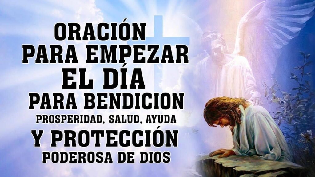 oracion para empezar el dia con la bendicion de dios