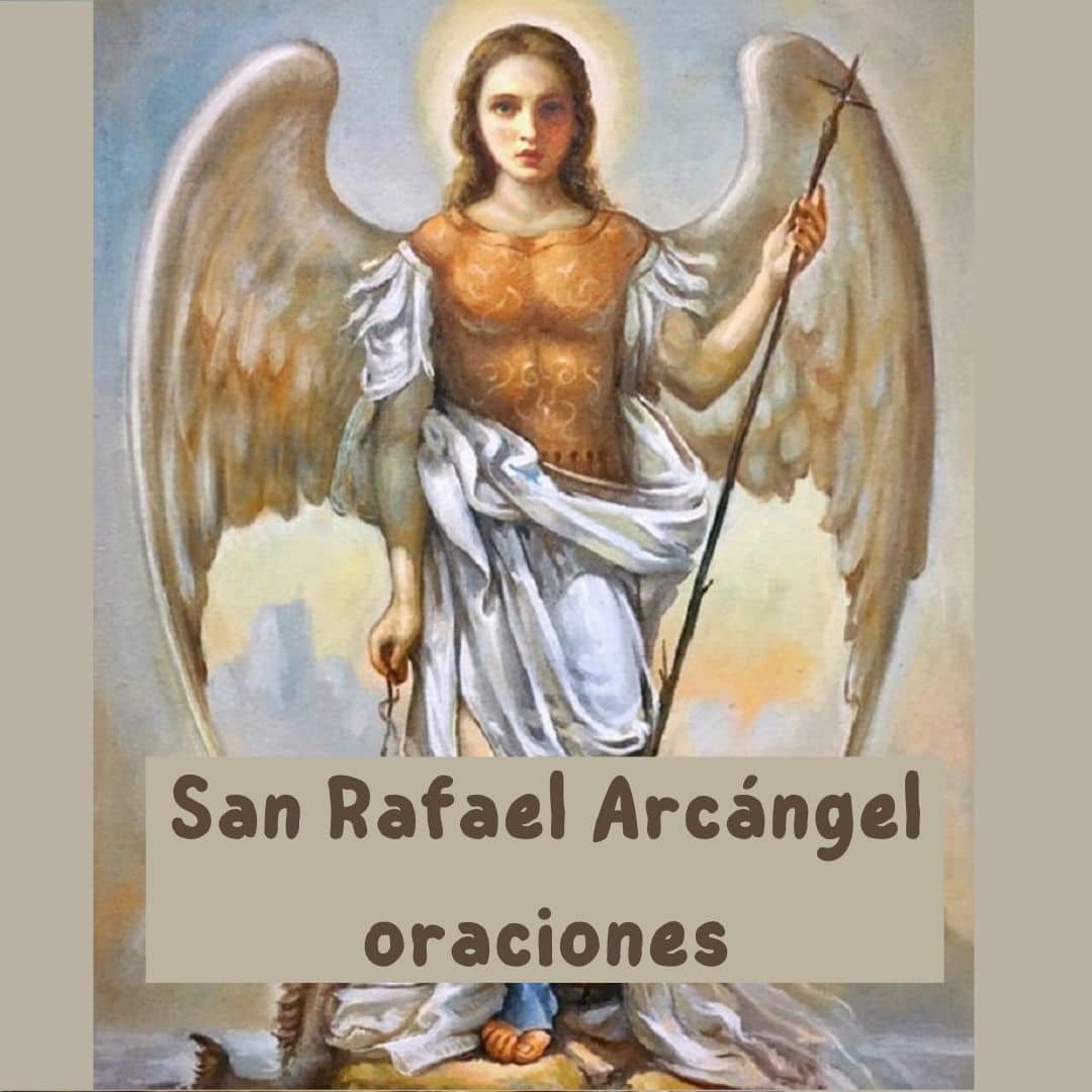 Poderosa Oracion San Rafael Arcangel: Invoca su Proteccion ⋆ La Oración ...