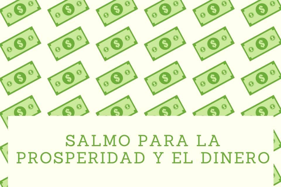 salmo para la prosperidad la abundancia y el dinero