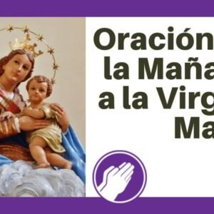 oracion de la virgen Maria en la mañana