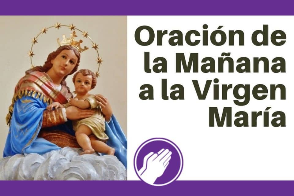 oracion de la virgen Maria en la mañana