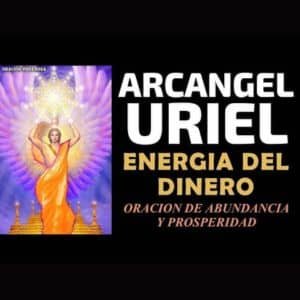 oracion al arcangel uriel para el dinero y abundancia