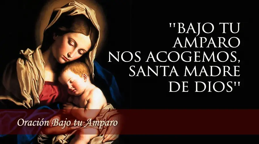 oración bajo tu amparo nos acogemos santa madre de dios
