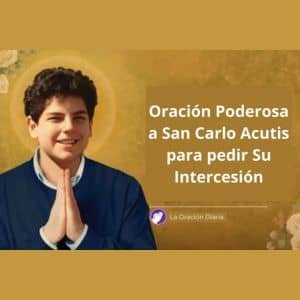 carlo acutis oracion milagrosa