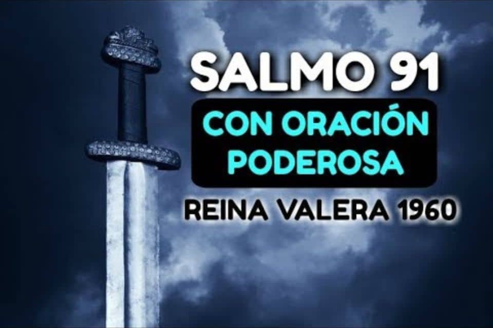 salmo 91 oracion poderosa de proteccion